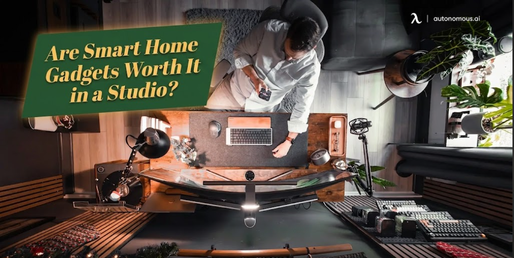 Are Smart Home Gadgets Worth It in a Studio?