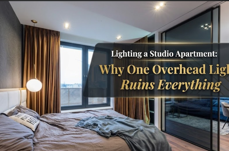 Lighting a Studio Apartment: Why One Overhead Light Ruins Everything