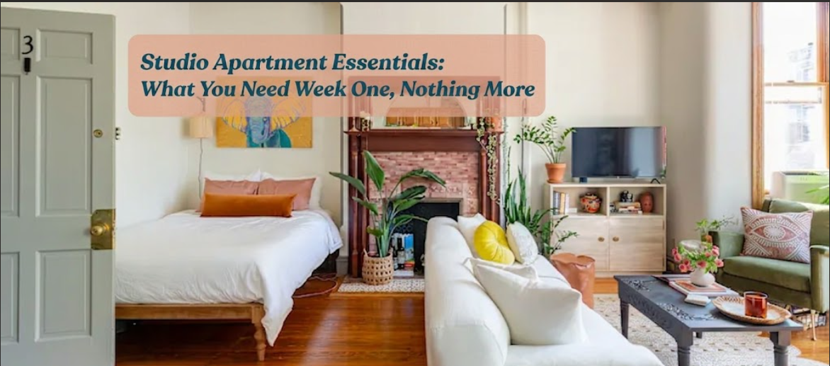 Studio Apartment Essentials: What You Need Week One, Nothing More