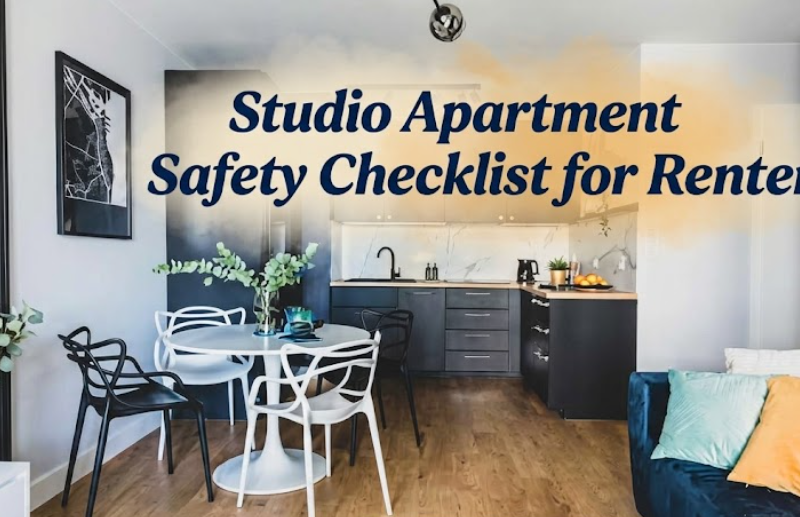 Studio Apartment Safety Checklist for Renters