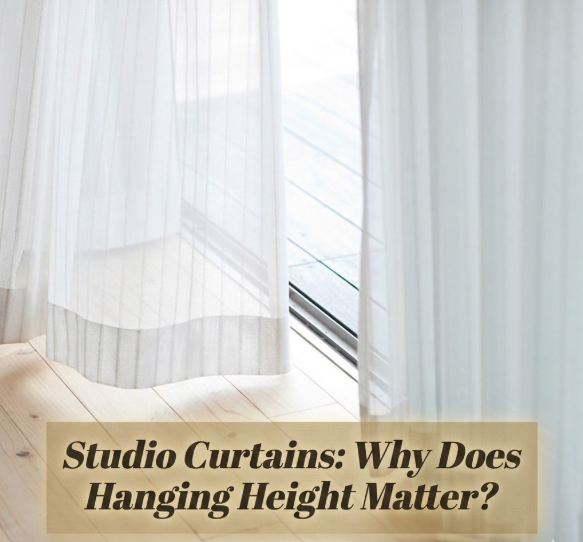 Studio Curtains Why Does Hanging Height Matter?
