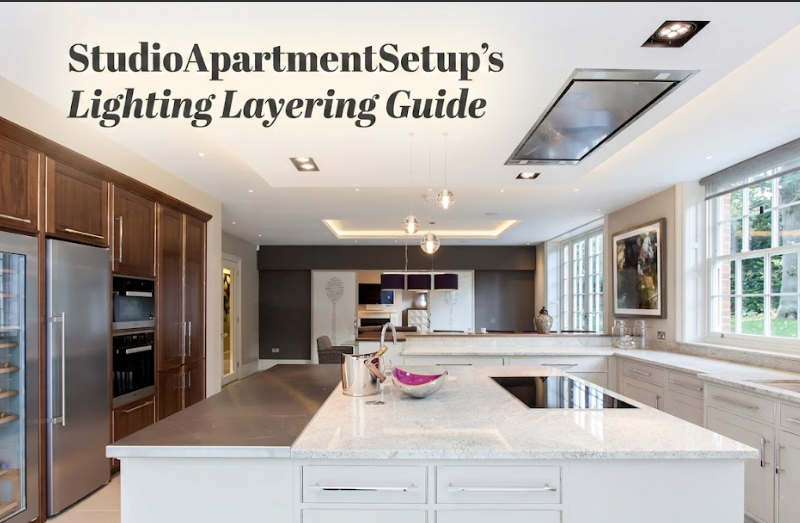 StudioApartmentSetup's Lighting Layering Guide